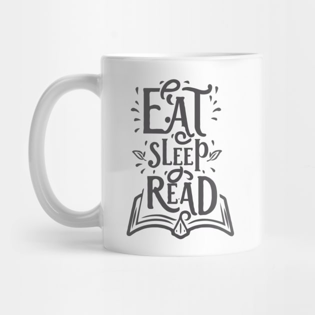 Eat Sleep Read. Funny Reading Quote by Chrislkf